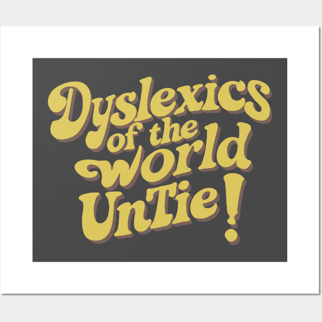 Dyslexia awareness quote retro Wall Art by ravensart